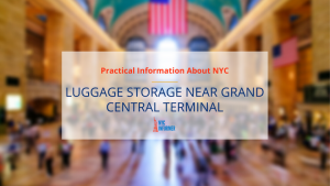 Luggage Storage at Grand Central Station: A Detailed Guide