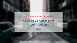 Driving Tips for NYC: Don’t Let It Drive You Crazy!